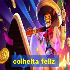 colheita feliz